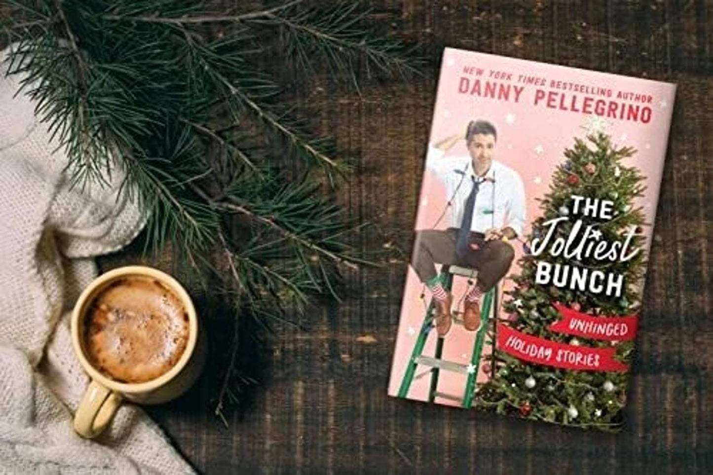 The Jolliest Bunch Unhinged Holiday Stories Hardcover Book