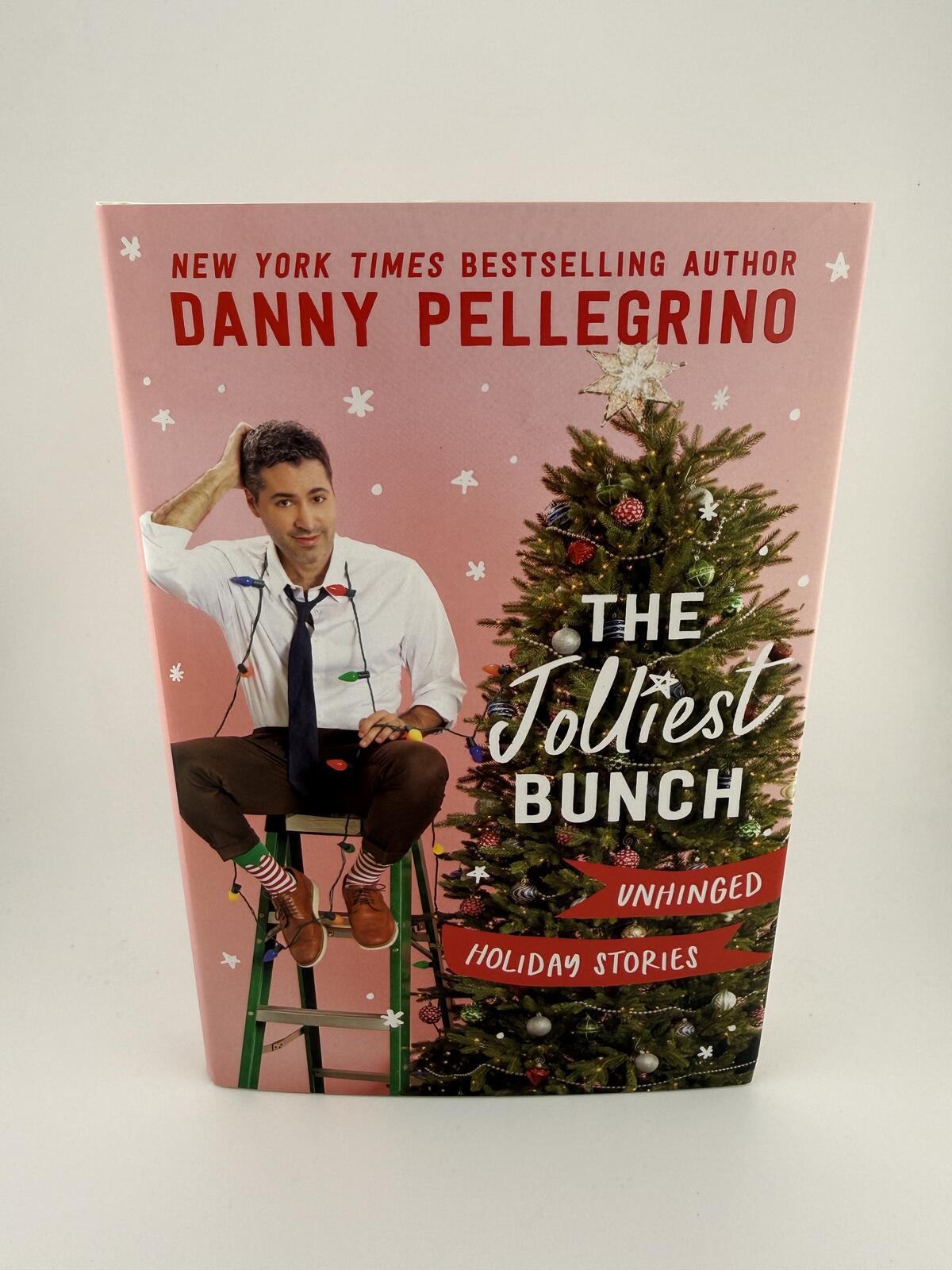 The Jolliest Bunch Unhinged Holiday Stories Hardcover Book